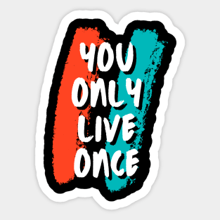 You only live once Sticker